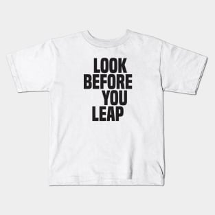 Look Before You Leap (2) - Wisdom Kids T-Shirt